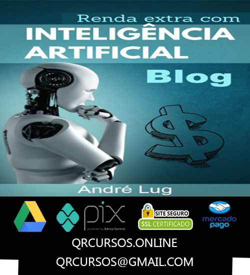 Curso Renda Extra com Blog de Inteligencia Artificial Andre Lug 2024