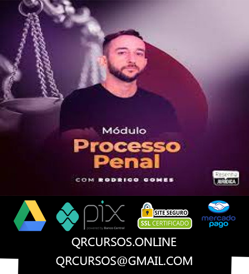 Modulo Processo Penal Rodrigo Gomes