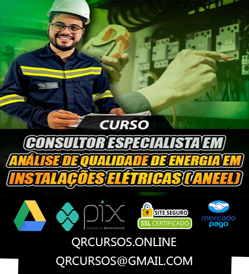 Consultor Especialista em Análise de Qualidade de Energia em Instalações Elétricas ( ANEEL)