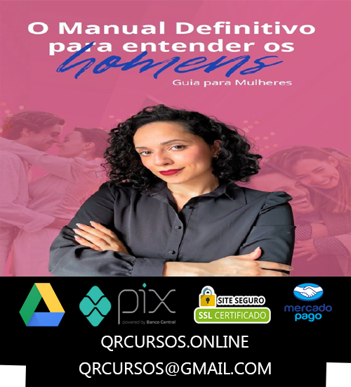 O Manual Definitivo para Entender os Homens - Guia para Mulheres - Vanessa Garcia