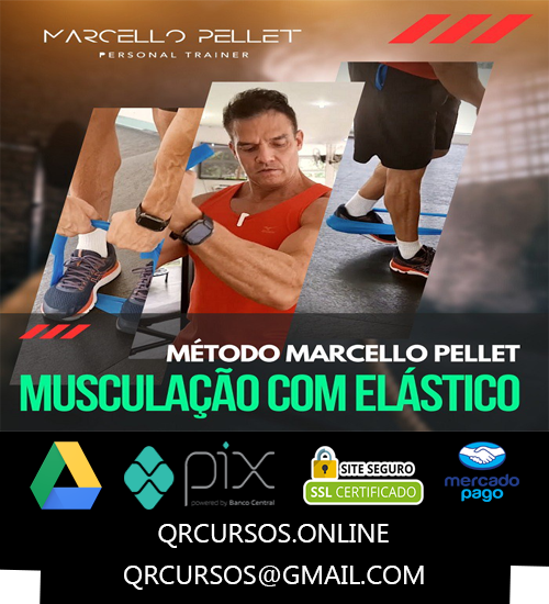 Musculação com Elástico - Marcello Pellet